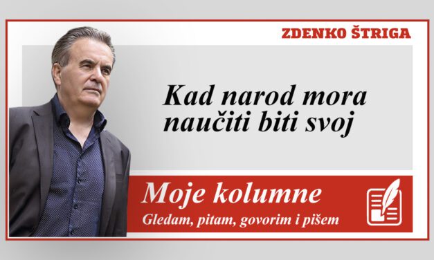 Kad narod mora naučiti biti svoj