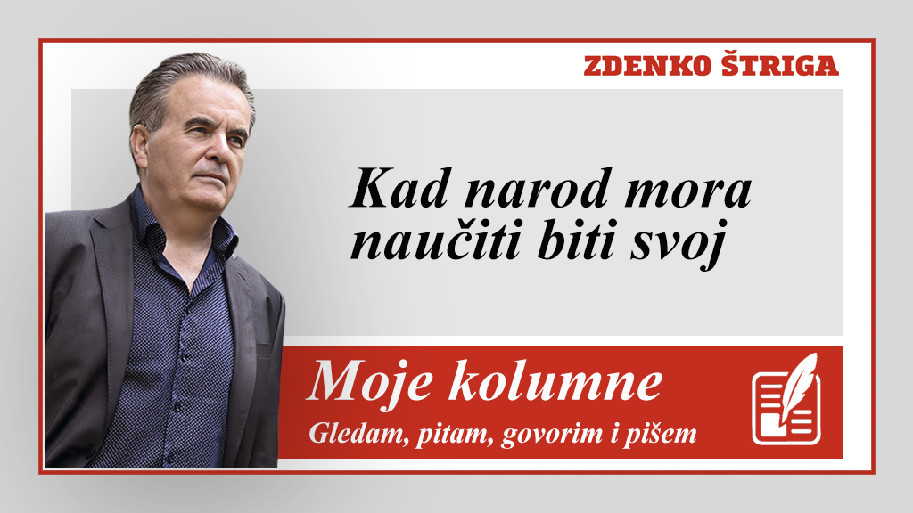 Kad narod mora naučiti biti svoj