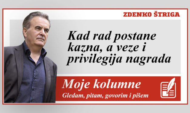 Kad rad postane kazna, a veze i privilegija nagrada